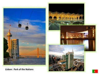 Lisbon: Park of the Nations 
 