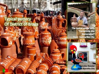 Barcelos Rooster 
From Barcelos City 
 