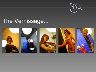 The Vernissage...
Moderation : Julia Kallenbach Curator : John Smits Violist : Martine Wijers Playmate : Anneke Artist : Dick Evers
 