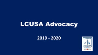 LCUSA Advocacy
2019 - 2020
 