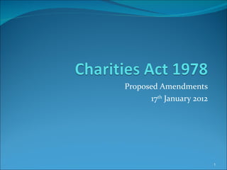 Proposed Amendments 17 th  January 2012 