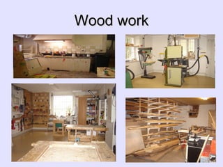 Wood work 