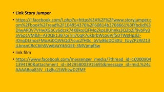 • Link Story Jumper
• https://l.facebook.com/l.php?u=https%3A%2F%2Fwww.storyjumper.c
om%2Fbook%2Fread%2F104954376%2F60814b3708661%3Ffbclid%3
DIwAR0V7VHwXGbCv6dcsk74K8koJQFMq2kpL8Uhnks3Q2b2jf9vbPy3
aV6p1VM&h=AT0Qk13B7piTiIj70qR7ukbrbWco6Vjf5DTWgHpzlZ-
r0nqDJ3nosFMozG0QWkQd7jcucZfH0c_bVly86JDO3XU_tUyZP2WZ13
jLbnsnCRcC6ihSVw6VaYik5GEE-3MVjmpfSw
• link film
• https://www.facebook.com/messenger_media/?thread_id=10000904
1394190&attachment_id=342958003915695&message_id=mid.%24c
AAAABoa85lV_i1g8u15WhLwD2fMF
 