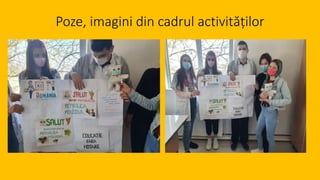 Poze, imagini din cadrul activităților
 