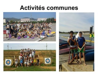 Activités communes
 
