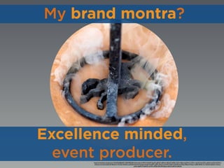 https://www.ﬂickr.com/photos/124247024@N07/13903385550/in/photolist-6rUPaH-nbAu8Y-5teuPz-gJPzZF-nt8bww-4fQrFZ-faRfEy-7Sz7nr-8Jdzs-bz29nH-71ZMnt-cqt5oQ-dm7ZQ1-eifksN-mj7di2-bYZ5rC-
dxGwon-5vTqnK-kQZnHF-8sQvn3-7VHu5X-5hDZim-pA5Gdk-bLtbvZ-4uezqw-HwpLY-4uo8TF-ug3br-o9wCui-qVcEi9-2T6K14-pK5K9-kouG2g-29RktJ-97QdyL-wjsBH-8H4CYm-7EAY63-b6iSVe-7cXkxw-
piSxzz-6g4KNY-6dEnfZ-oih2Mt-a9GfJu-ERnM8-6dJvJw-6dJvFS-6dEniD-6dEndk
My brand montra?
Excellence minded,
event producer.
 