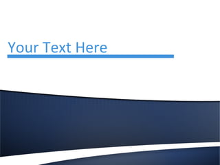 Your Text Here
 