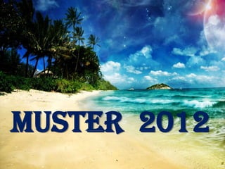 MUSTER 2012
 