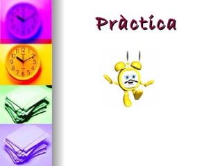 Pràctica
 
