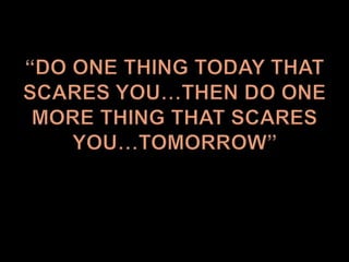 Pp quote do one thing that scares you