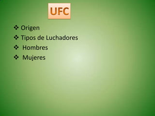  Origen
 Tipos de Luchadores
 Hombres
 Mujeres
 