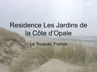 Residence Les Jardins de la Côte d’Opale Le Touquet, France 