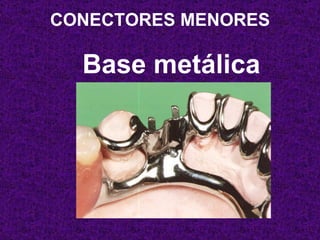 CONECTORES MENORES Base metálica 