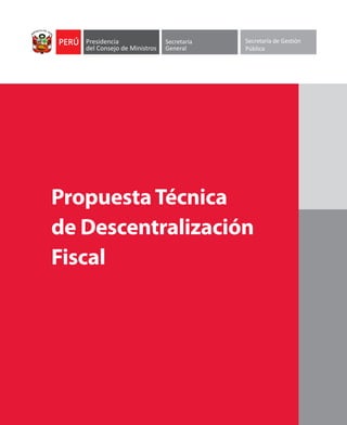 Propuesta Técnica
de Descentralización
Fiscal
 