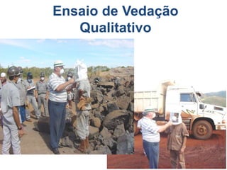 Ensaio de Vedação
Qualitativo
 