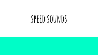 speedsounds
 