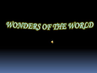 WONDERS OF THE WORLD 