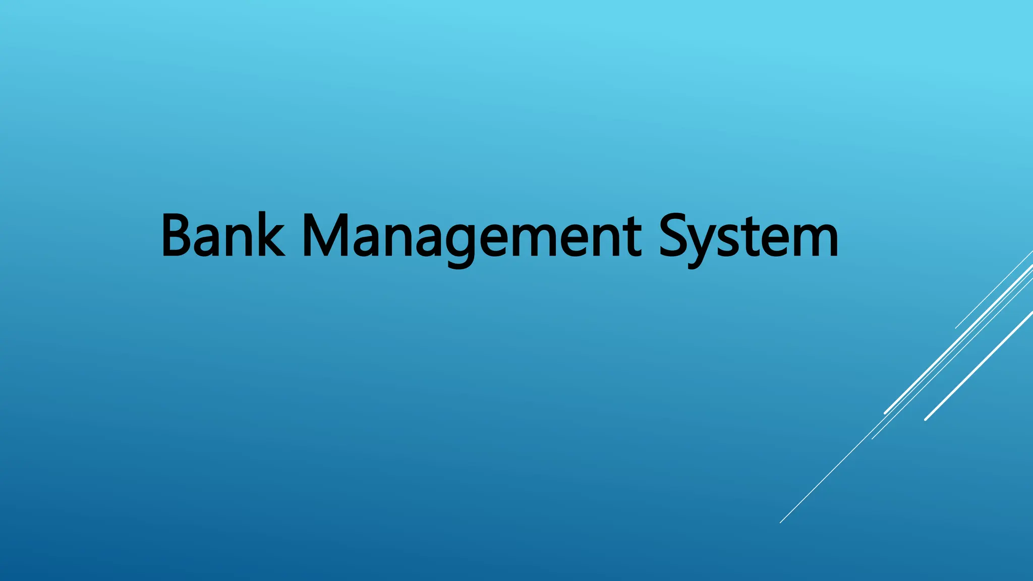 Bank Management System
 