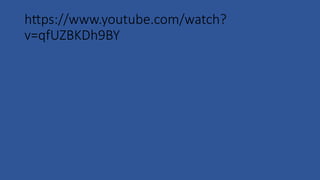 https://www.youtube.com/watch?
v=qfUZBKDh9BY
 