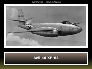 Bell 40 XP-83 Aeronaves – Sebo e Acervo 