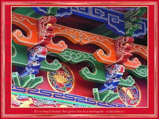 It's so much beauty that gives rise to a neologism - a dazzliness!
 