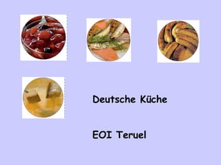 Deutsche Küche EOI Teruel 