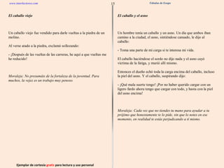 Ejemplar de cortesía  gratis  para lectura y uso personal 15 www.interlectores.com Fábulas de Esopo 