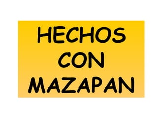 HECHOS CON MAZAPAN 