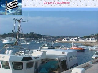 samedi 30 mars 2013 par lucien
Le port d'audierne
 