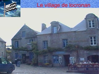 samedi 30 mars 2013 par lucien
Le village de locronan
 