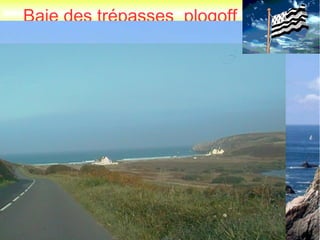 samedi 30 mars 2013 par lucien
Baie des trépasses plogoff
 