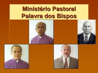 Ministério Pastoral Palavra dos Bispos 