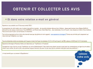 OBTENIR ET COLLECTER LES AVIS

 Et dans votre relation e -mail en général
 