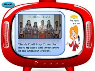 PPS NEWS 
1:39 p.m 
EUmIND 
