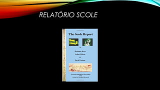 RELATÓRIO SCOLE
 