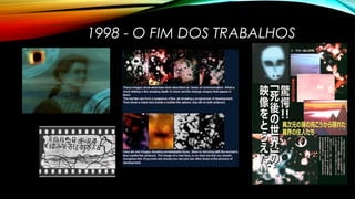 1998 - O FIM DOS TRABALHOS
 