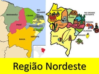 Região Nordeste
 
