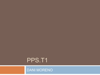 PPS.T1 DANI MORENO 