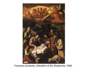 Francisco Zurbarán,  Adoration of the Shepherds , 1638 