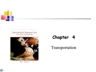 Chapter 4Chapter 4
Transportation
 