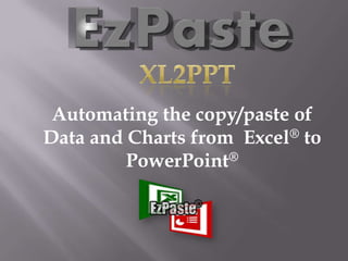 xl2ppt Automating the copy/paste of Data and Charts from  Excel® to PowerPoint® 
