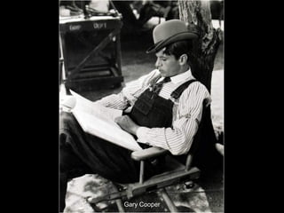 Gary Cooper

 