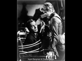 Ingrid Bergman & Charles Boyer

 