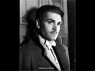 Lawrence Olivier

 