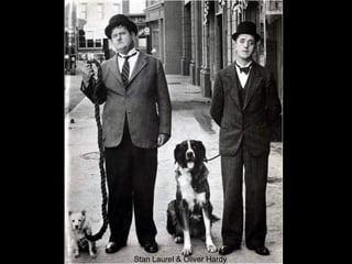 Stan Laurel & Oliver Hardy

 