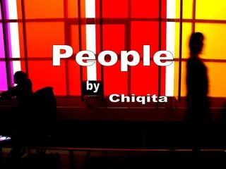 People Chiqita by 