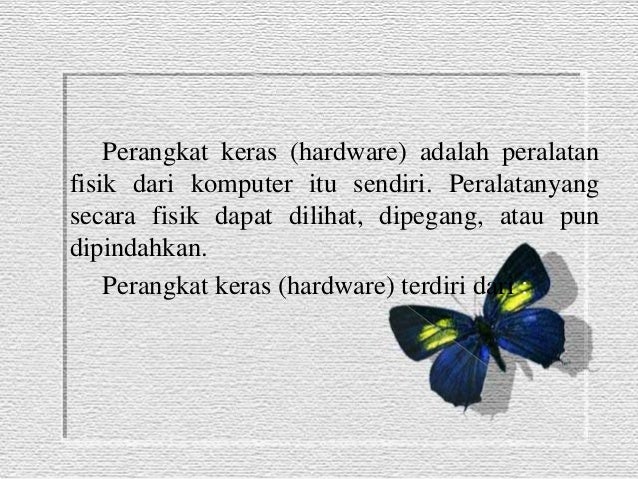 Perangkat Keras Komputer Hardware Perangkat Keras Komputer Hardware