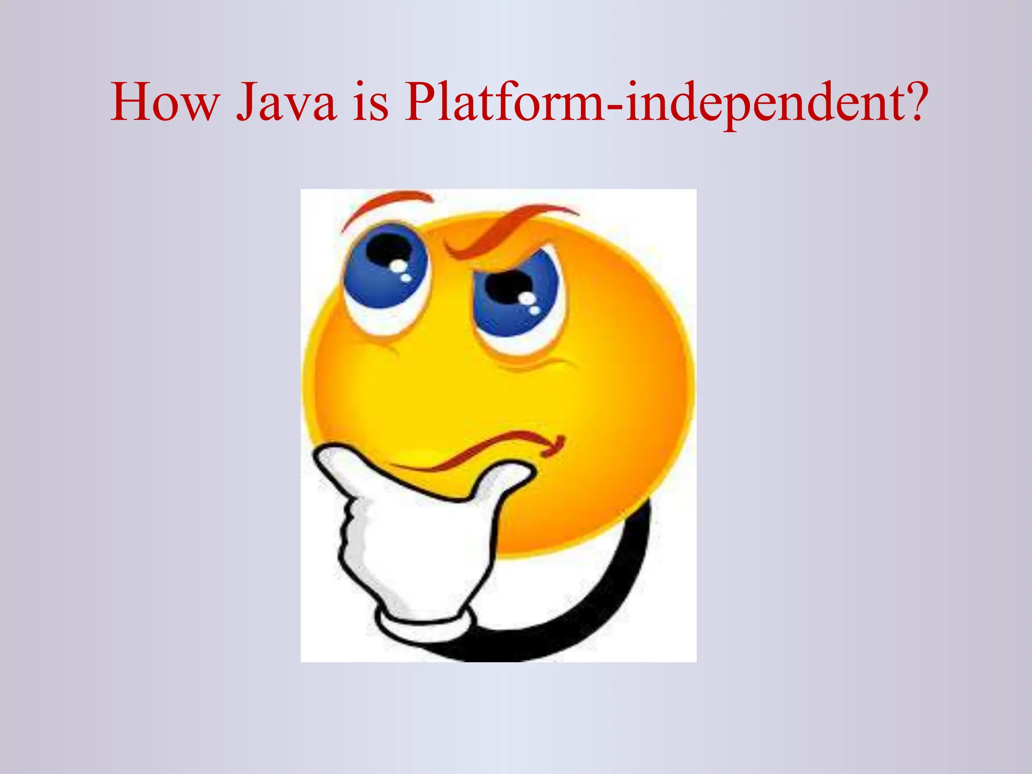 How Java is Platform-independent? 