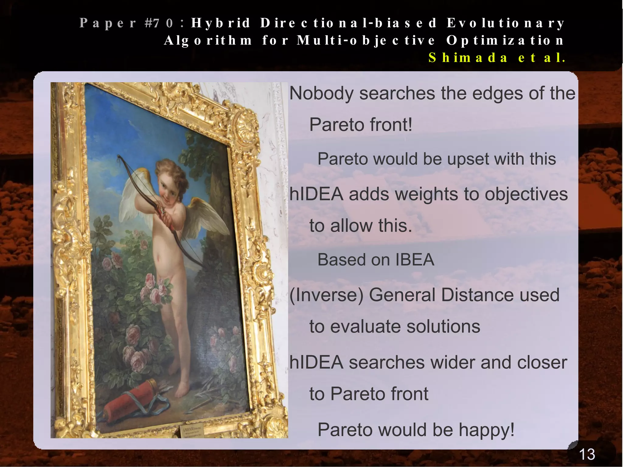 Paper #126:  Globally Induced Model Trees: An Evolutionary Approach  Czajkowski & Krętowski Regression trees useful for extracting patterns in databases What are regression trees? Usual: top-down approach. Bad. Here: global approach based on EA Heuristic mutation/crossover operators used 