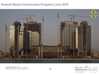 Sowwah Square Construction Progress | June 2010WSNE10